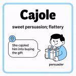 Cajole