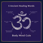 5 Ancient Healing Words Om to Abracadabra Body Mind Cure
